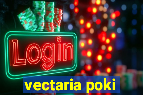 vectaria poki